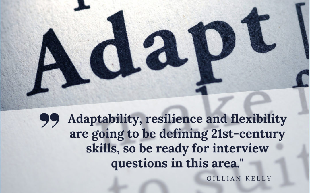 Prepping for ‘Adaptability’ and ‘Agility’ Interview Questions